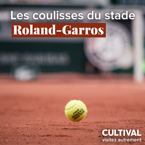 -10% de réduction sur votre réservation pour :  Les coulisses du Stade Roland-Garros - Cultival