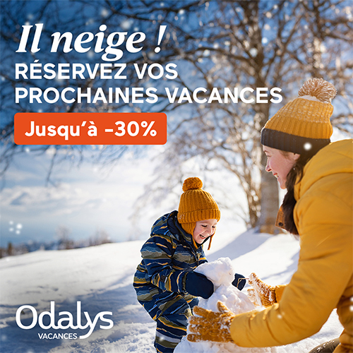 Il neige ! Réservez vos prochaines vacances jusqu’à 30% chez Odalys Vacances